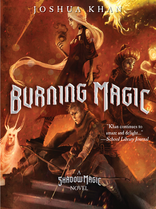 Title details for Burning Magic by Joshua Khan - Available